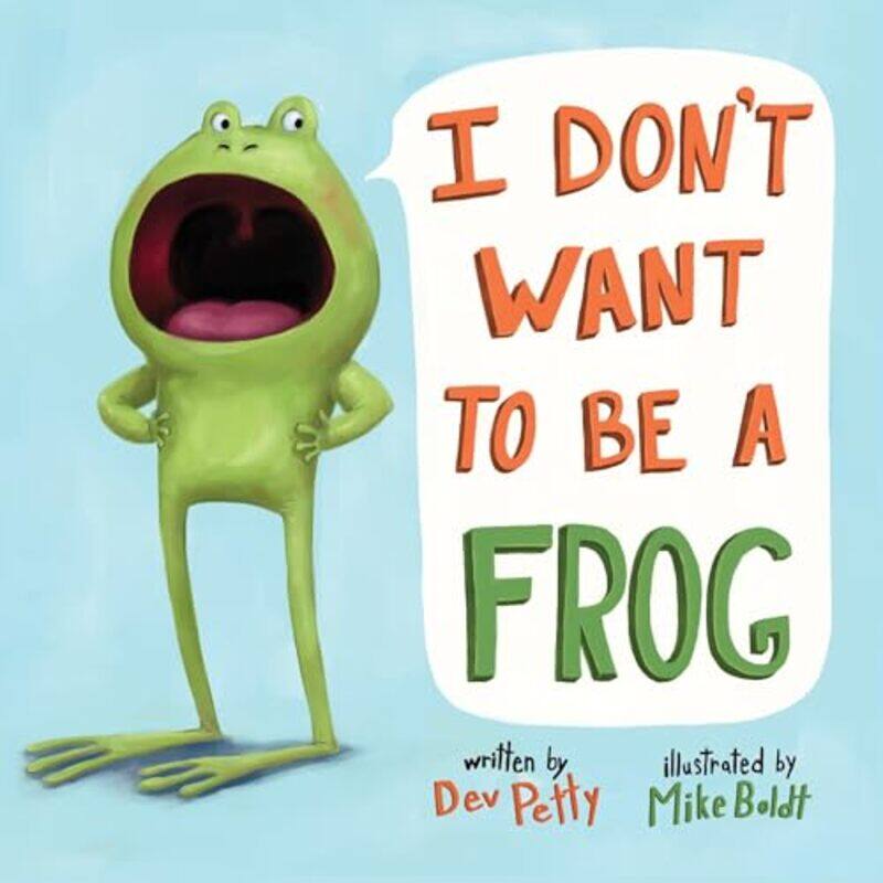 

I Dont Want To Be A Frog Board By Petty Dev - Hardcover