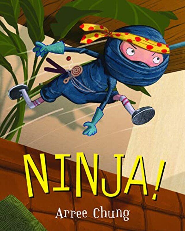 

Ninja!,Paperback,by:Chung Arree