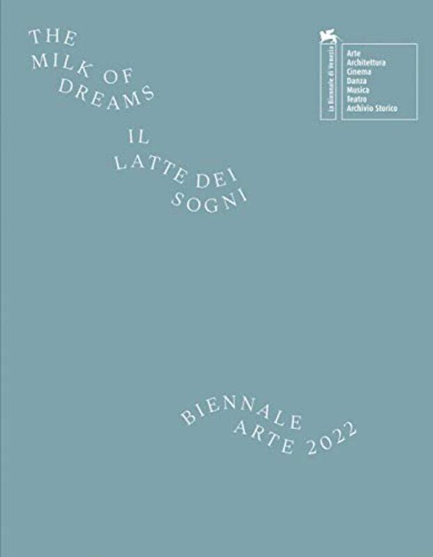 

Biennale Arte 2022 The Milk Of Dreams By Alemani, Cecilia - Paperback