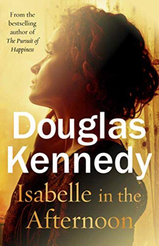 

Isabelle in the Afternoon by Douglas Kennedy-Paperback