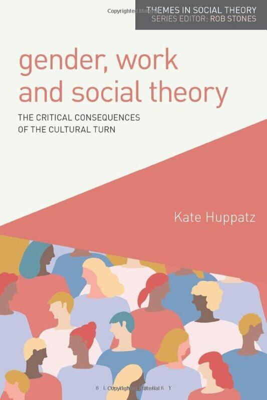 

Gender Work And Social Theory by Kate Huppatz-Paperback