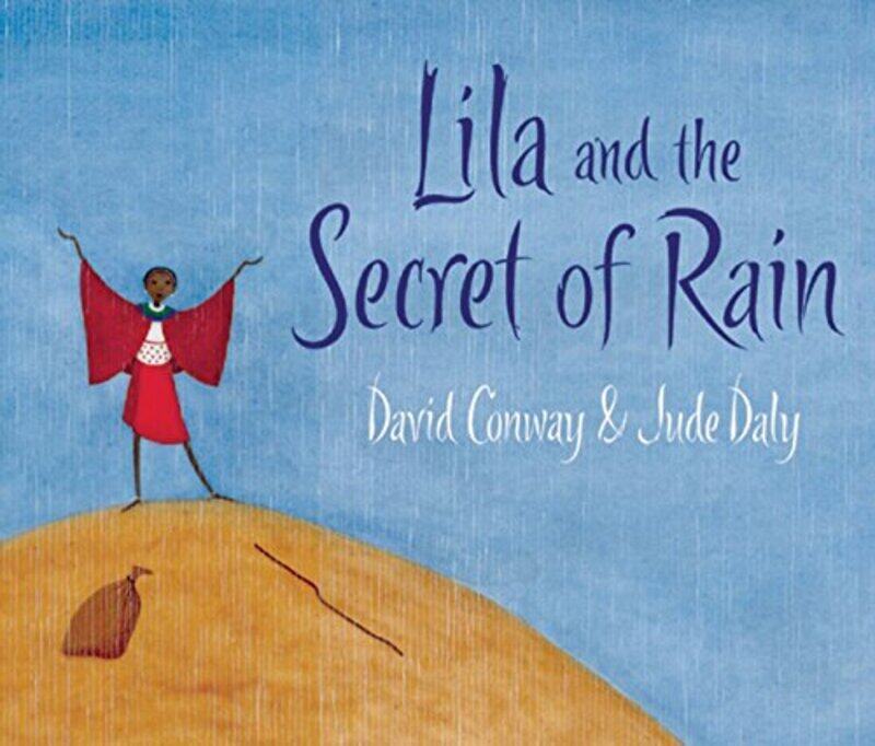 

Lila and the Secret of Rain by David ConwayJude Daly-Paperback