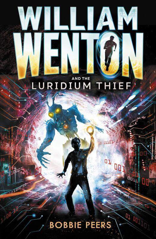 

William Wenton and the Luridium Thief, Paperback Book, By: Author Bobbie Peers