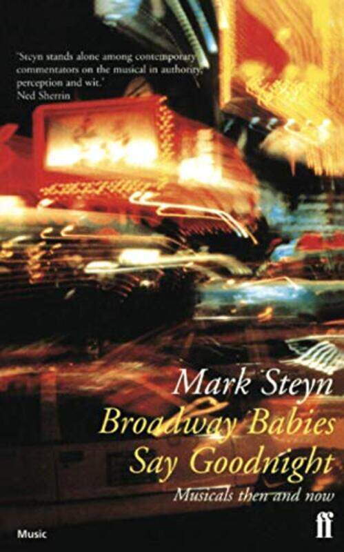 

Broadway Babies Say Goodnight by Mark Steyn-Paperback
