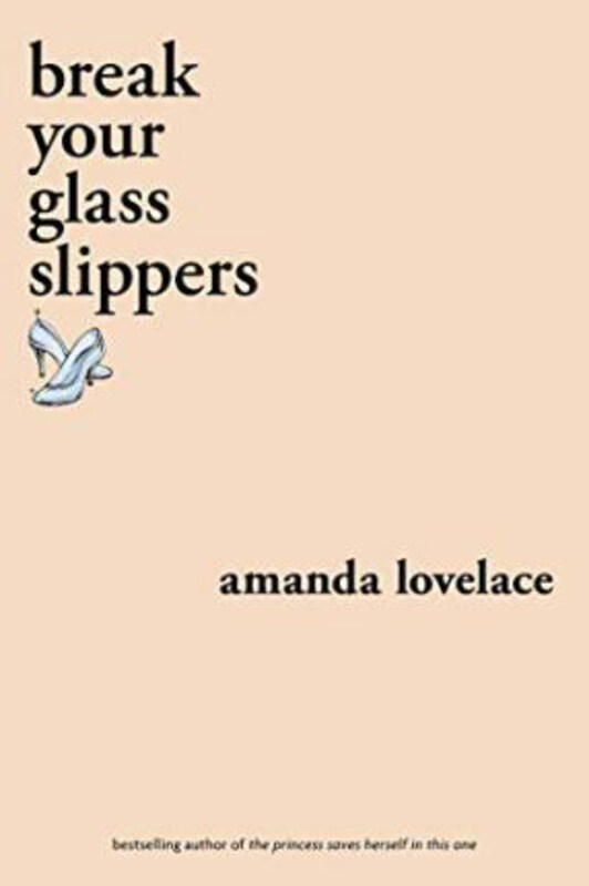 

break your glass slippers, Paperback Book, By: Amanda Lovelace
