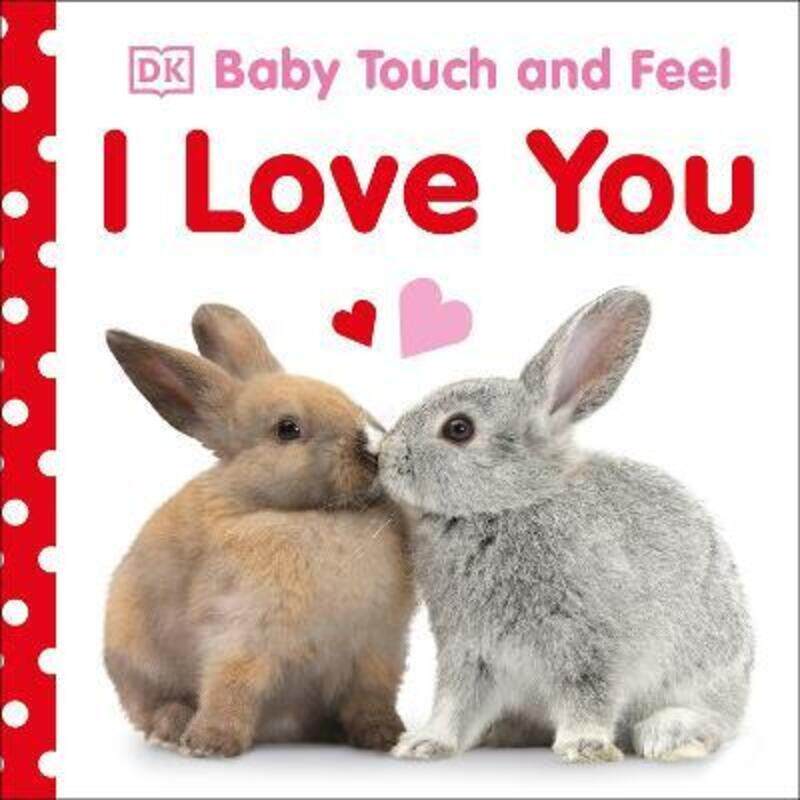 

Baby Touch and Feel I Love You.paperback,By :DK