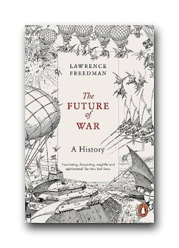 

The Future of War: A History , Paperback by Freedman, Sir Lawrence