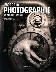 Lart De La Photographie Des Origines Nos Jours By Andr Gunthert Paperback