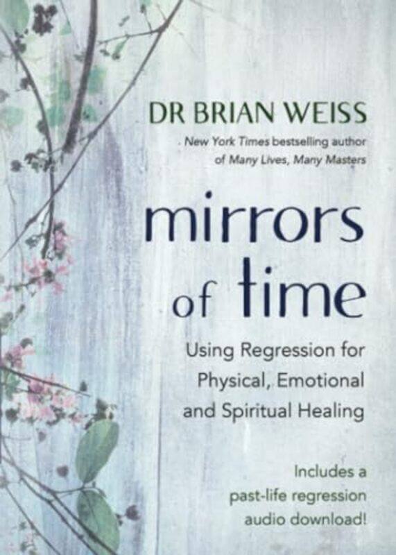 

Mirrors of Time by Dr Brian L, MD Weiss-Paperback