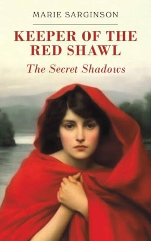 

Keeper of the Red Shawl The Secret Shadows by Marie Sarginson-Paperback