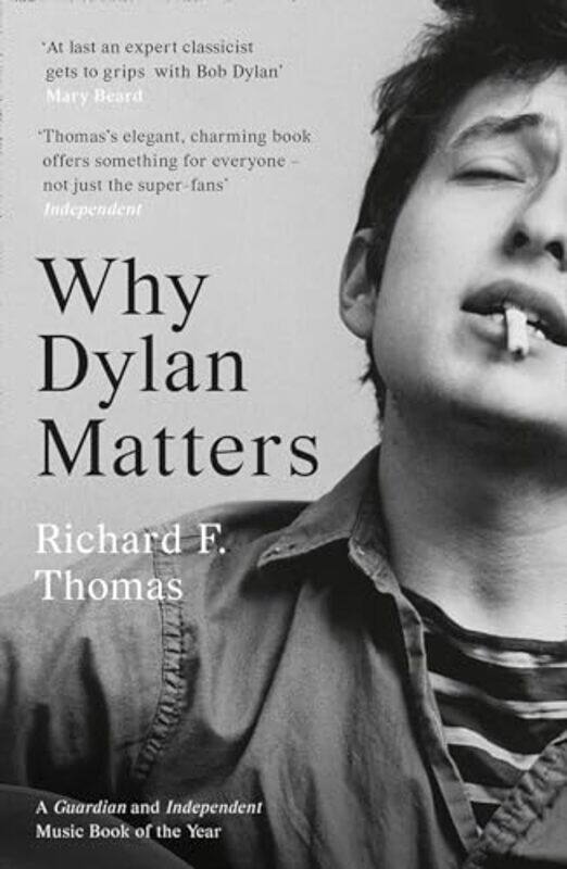 

Why Dylan Matters by Richard F Thomas-Paperback