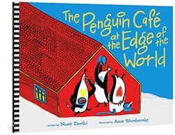 The Penguin Cafe at the End of the World by Nurit ZarchiAnat Warshavsky-Hardcover