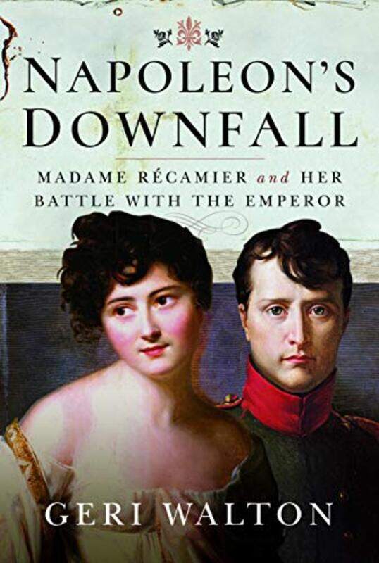 

Napoleons Downfall by Geri Walton-Hardcover