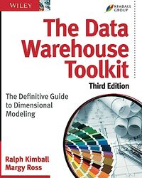 The Data Warehouse Toolkit: The Definitive Guide to Dimensional Modeling , Paperback by Kimball, Ralph - Ross, Margy