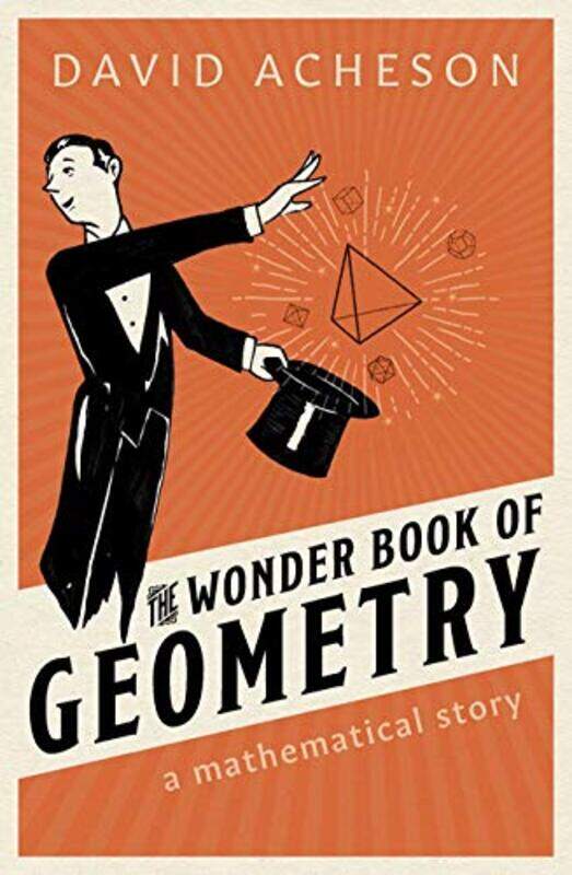 

The Wonder Book of Geometry by David Emeritus Fellow, Jesus College, University of Oxford Acheson-Hardcover
