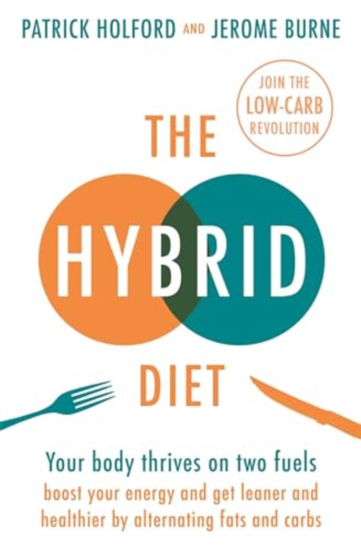 

The Hybrid Diet by Patrick HolfordJerome Burne-Paperback