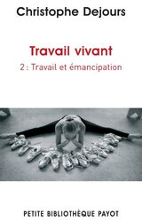 Travail vivant Tome 2 travail et mancipation , Paperback by Christophe Dejours
