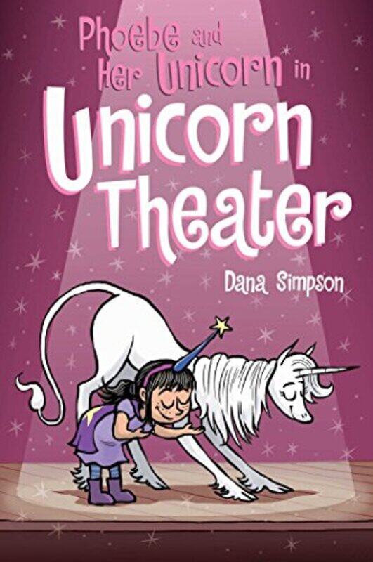 

Phoebe and Her Unicorn in Unicorn Theater (Phoebe and Her Unicorn Series Book 8), Paperback Book, By: Simpson Dana