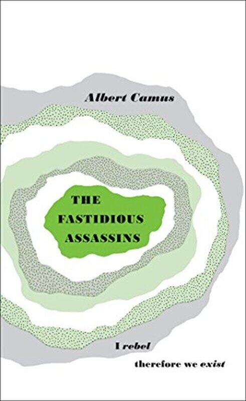 

The Fastidious Assassins by Albert Camus-Paperback