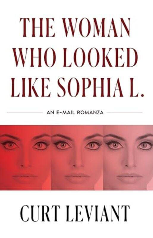 

The Woman Who Looked Like Sophia L by Curt Leviant-Paperback