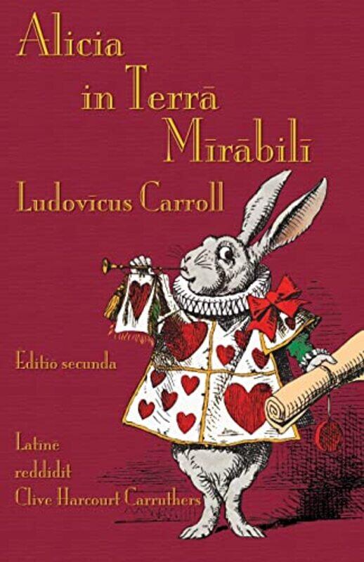 

Alicia in Terra Mirabili by Lewis CarrollJohn TennielClive Harcourt Carruthers-Paperback