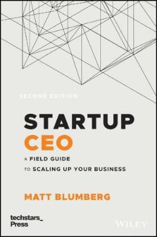 Startup CEO: A Field Guide to Scaling Up Your Business (Techstars).Hardcover,By :Blumberg, Matt