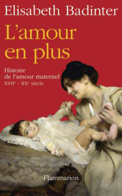 

L'AMOUR EN PLUS (NE), By: Badinter Elisabeth