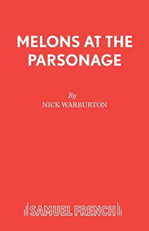 

Melons at the Parsonage by Nick Warburton-Paperback