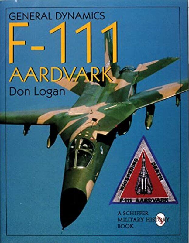 

General Dynamics F111 Aardvark by Don Logan-Hardcover