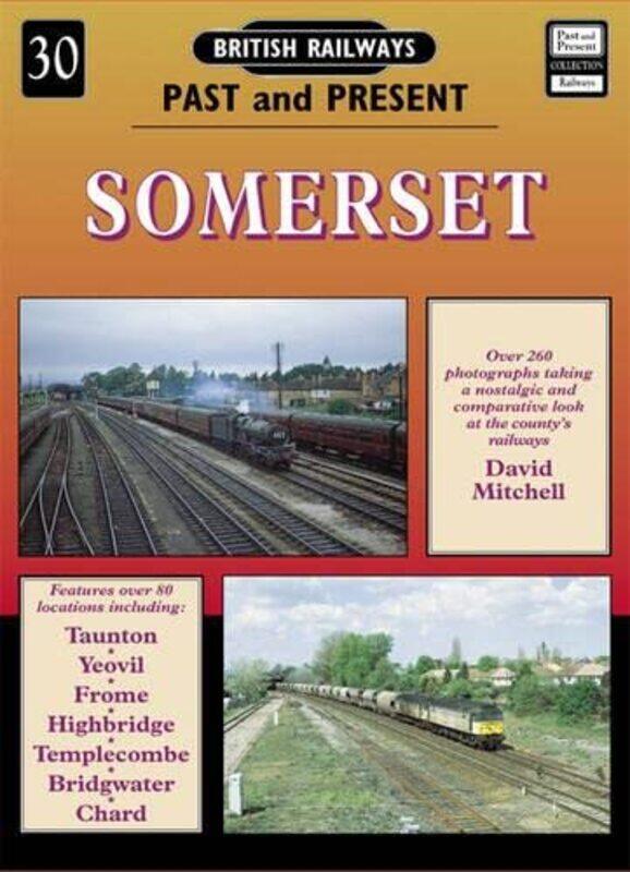 

British Railways Past and Present Volume 30 Somerset by David Mitchell-Paperback