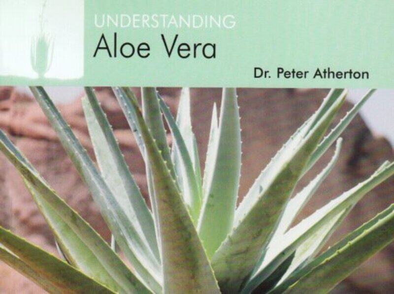 

Understanding Aloe Vera by Peter Atherton-Paperback