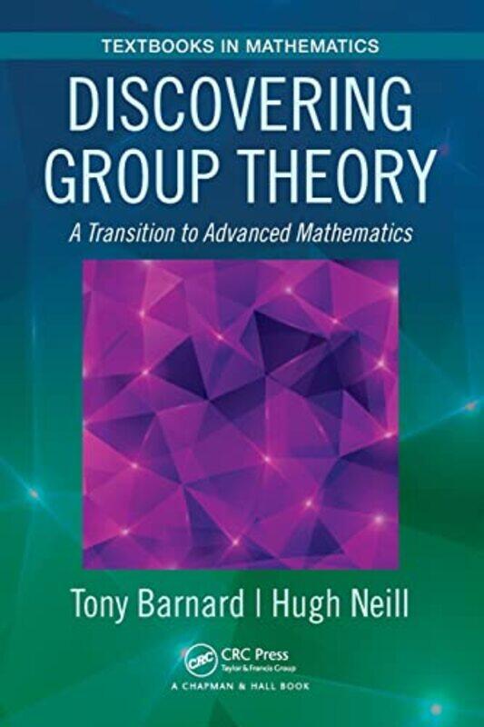 

Discovering Group Theory by Emma MarriottAnna Mary Scott Robbins-Paperback