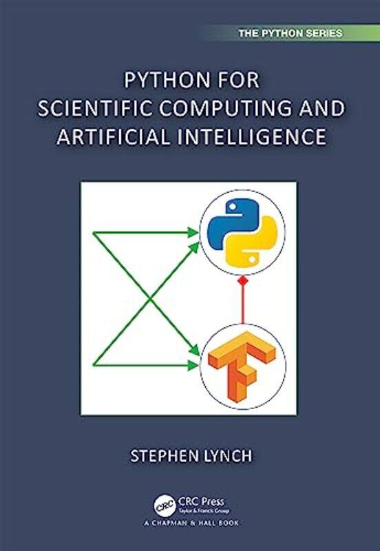 

Python for Scientific Computing and Artificial Intelligence by Stephen Lynch-Paperback