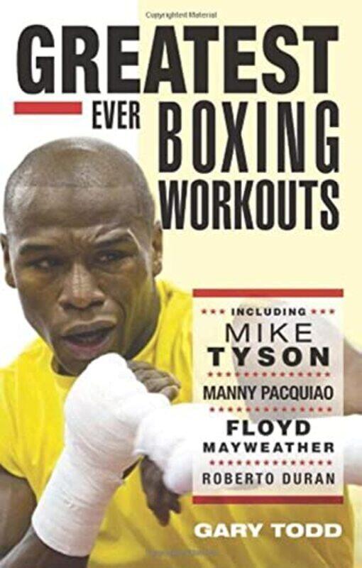

The Greatest Ever Boxing Workouts , Paperback by Todd, Gary