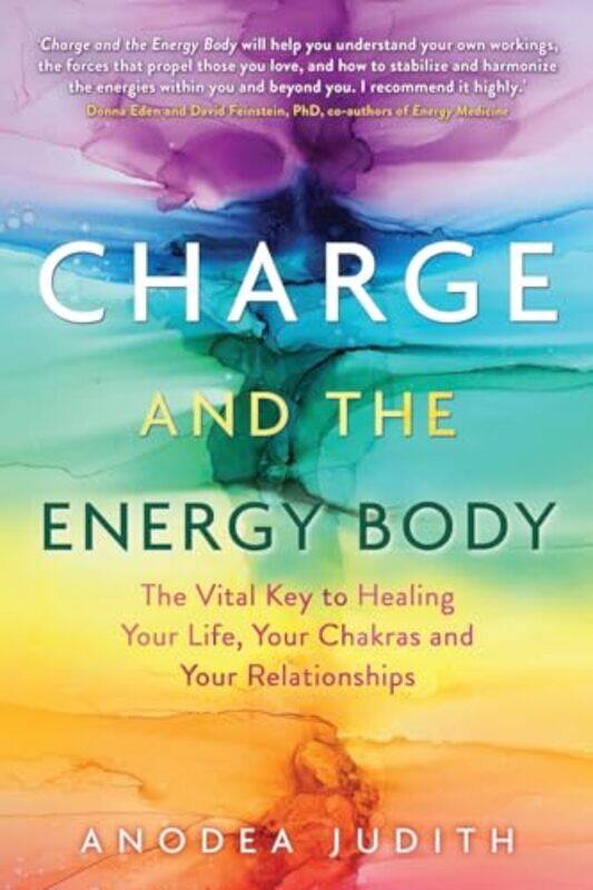 

Charge and the Energy Body by Anodea, PhD Judith-Paperback