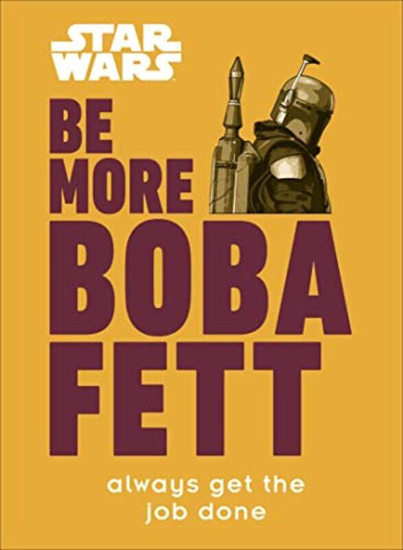 

Star Wars Be More Boba Fett by Joseph Jay Franco-Hardcover