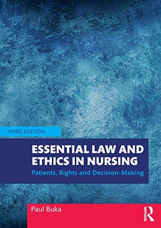 

Essential Law and Ethics in Nursing by Paul University of Essex, Southend Campus Buka-Paperback