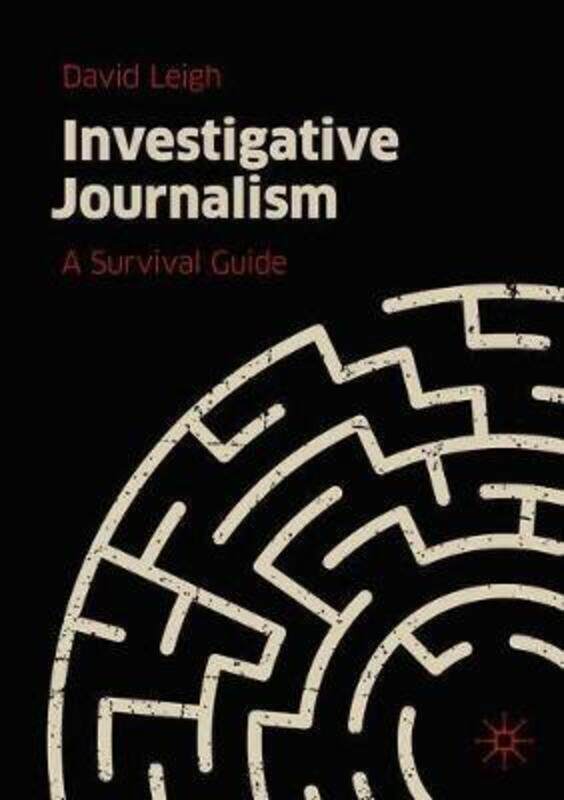 

Investigative Journalism: A Survival Guide.paperback,By :Leigh, David