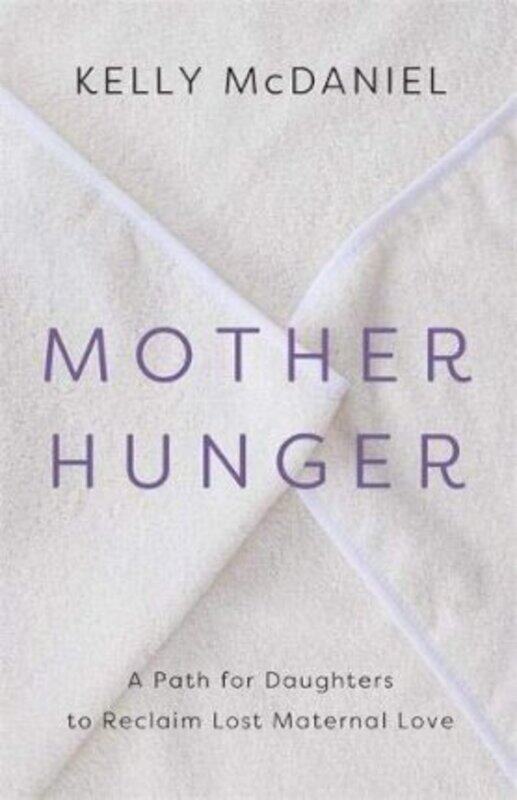 

Mother Hunger,Paperback,ByMcDaniel, Kelly