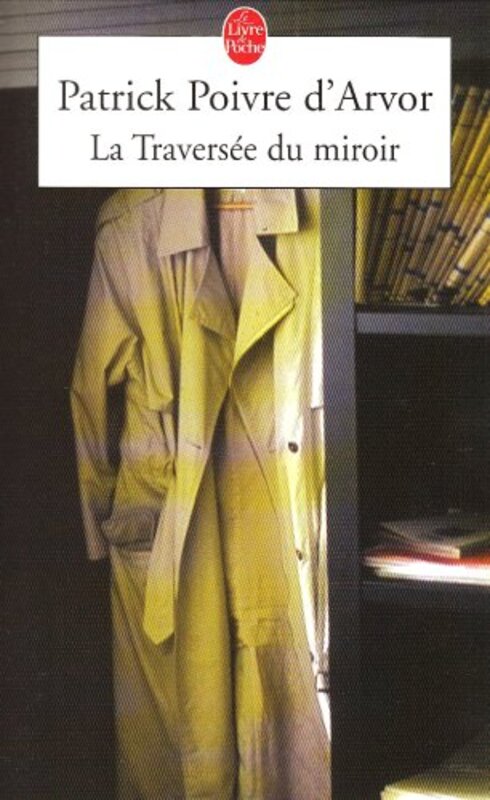 La Travers e du miroir,Paperback by Patrick Poivre d'Arvor