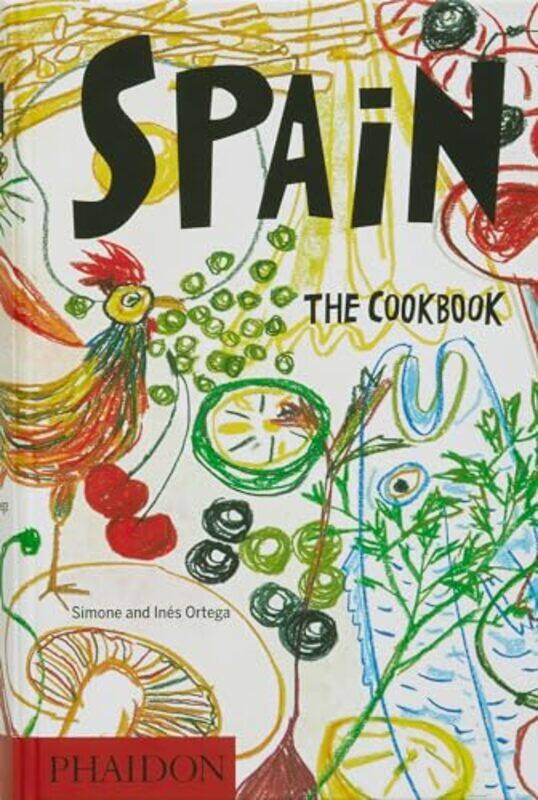 

Spain The Cookbook By Ortega, Simone And Ines - Adria, Ferran - Mariscal, Javier -Hardcover