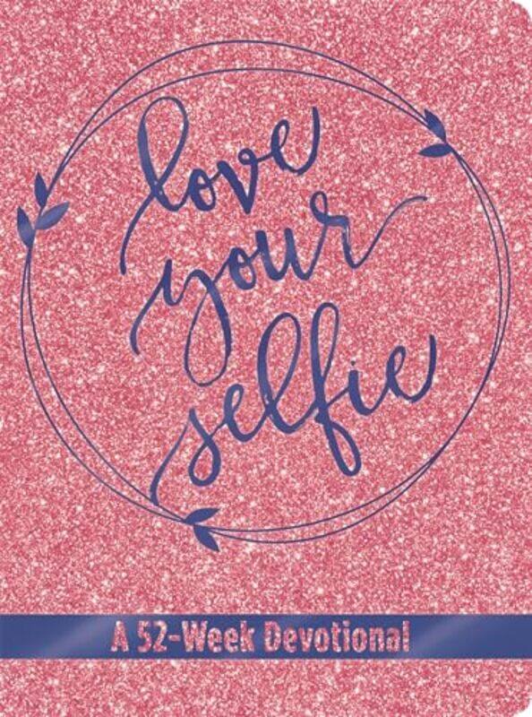 

Love Your Selfie Glitter Devotional by Tessa Emily Hall-Hardcover