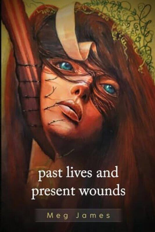 

Past Lives and Present Wounds by Meg James-Paperback