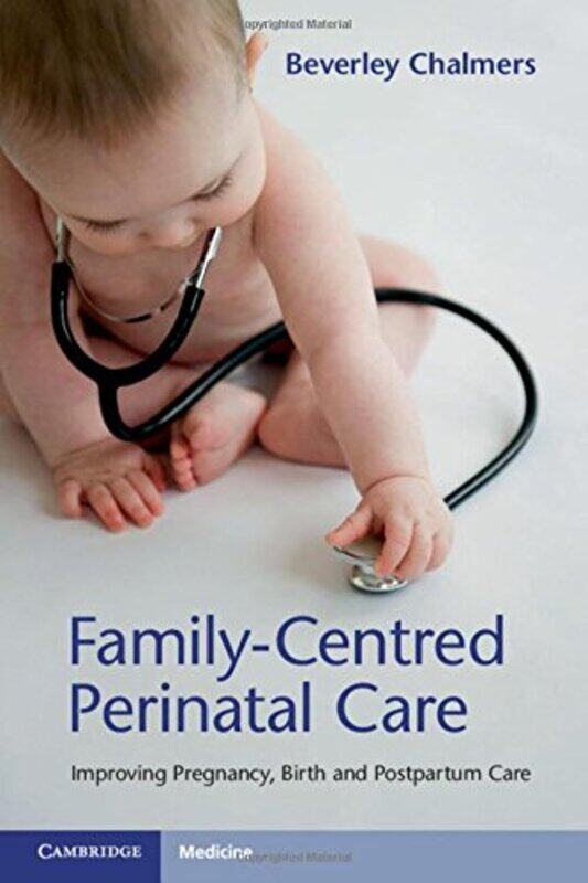 

FamilyCentred Perinatal Care by Cindy NeuschwanderWayne Geehan-Paperback