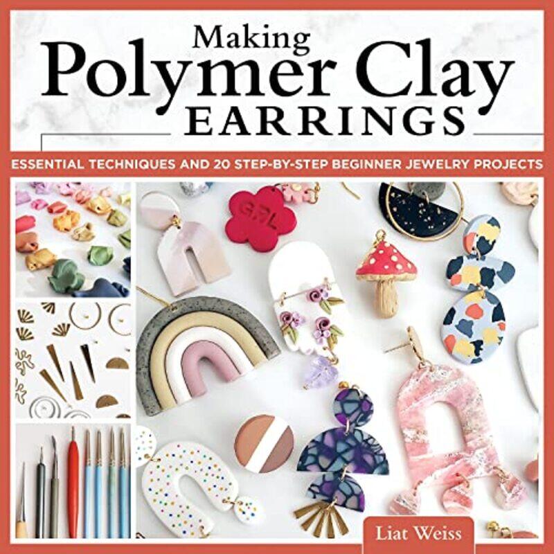 

Making Polymer Clay Earrings by Anusha Wijeyakumar-Paperback