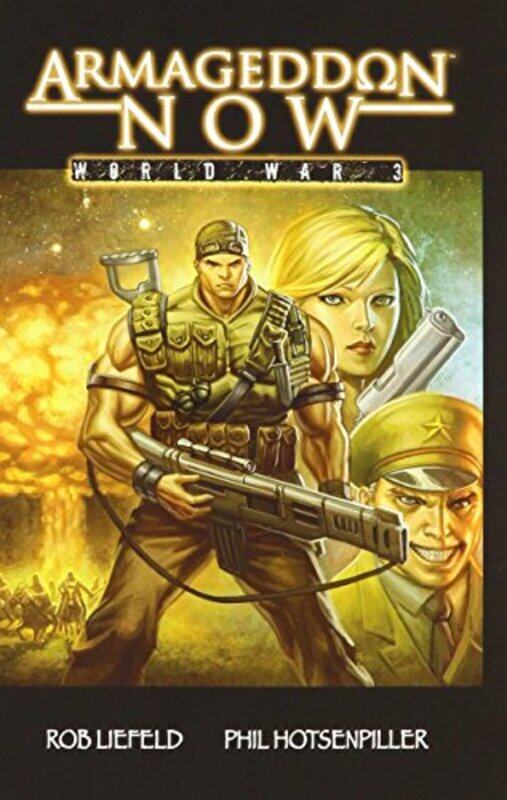 

Armageddon Now World War III by Phil HotsenpillerRob Liefeld-Hardcover