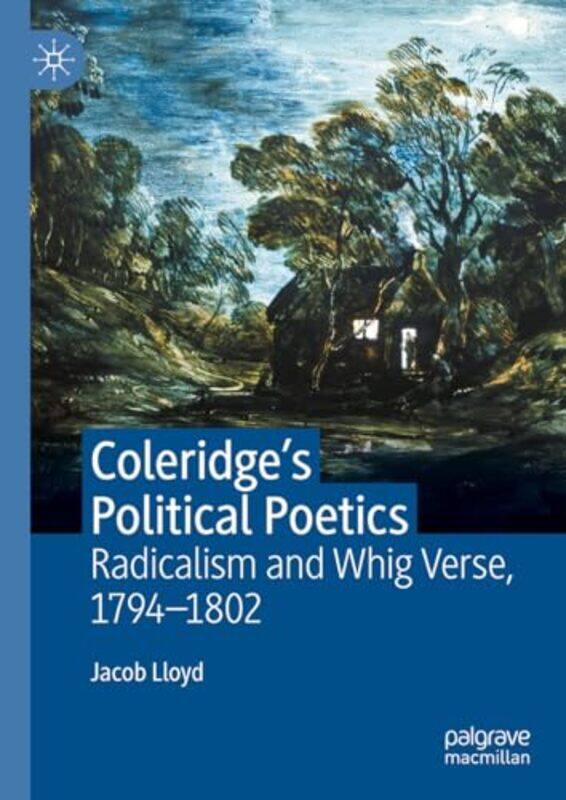 

Coleridges Political Poetics by Jacob Lloyd-Hardcover