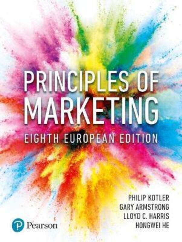 

Principles of Marketing,Paperback, By:Kotler, Philip - Armstrong, Gary - Harris, Lloyd - He, Hongwei