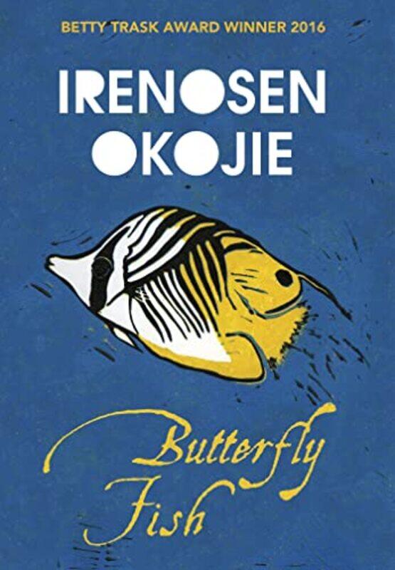 

Butterfly Fish by Irenosen Okojie-Hardcover