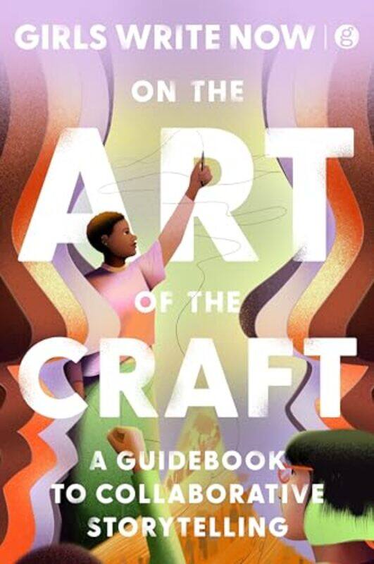 

On The Art Of The Craft By Girls Write Now - Hardcover